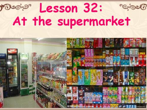 Lesson 32At the supermarket