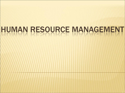 Human-Resource-Management管理学(ppt文档)