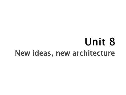 Step by Step 3000 第三册 Unit8 New Ideas, New Architecture整个单元