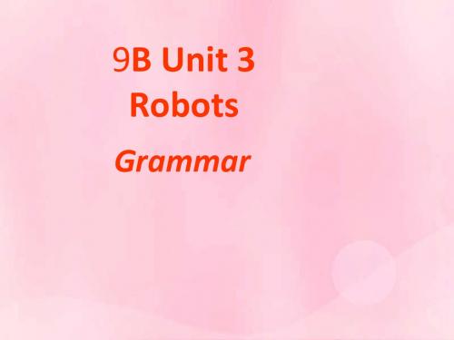 2019春九年级英语下册Unit3RobotsGrammar教学课件新版牛津版2