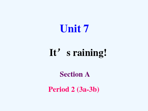 七年级英语下册Unit7It’srainingSectionA-2课件