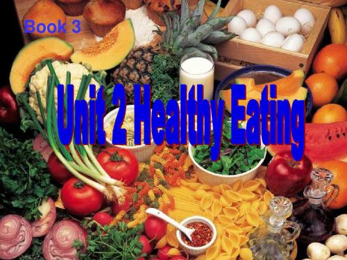 Book 3 Unit 2 Healthy eating