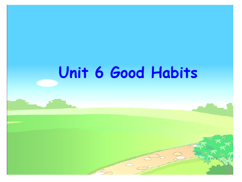 广东版开心学英语五下Unit 6《Good Habits》ppt课件1