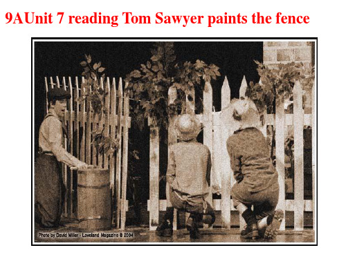 牛津深圳版九年级英语上册 Unit 7 Reading — Tom Sawyer paints the fence 教学课件(共24张PPT)