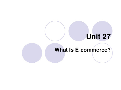 商务英语基础(下) Unit 27 What Is E-commerce