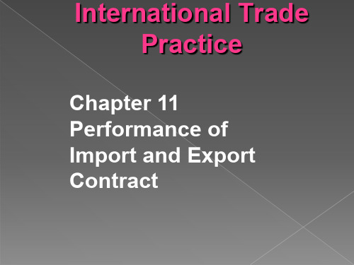 国际贸易实务双语教程Chapter11 Performance of Import and Export Contract-文档资料63页