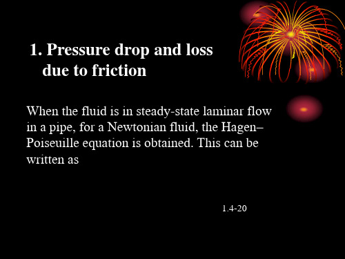 (流体力学与传热英文课件)Pressure drop and loss due to friction