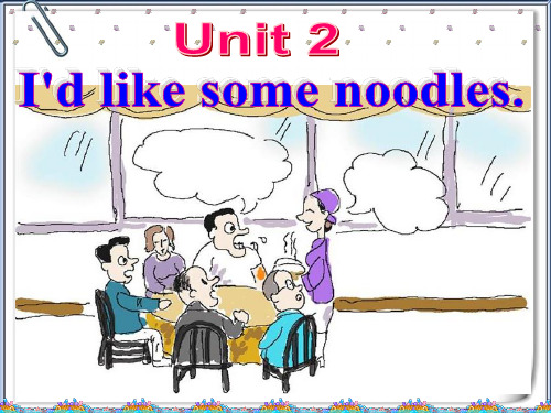 I’d like some noodles. Section A  1a--2c