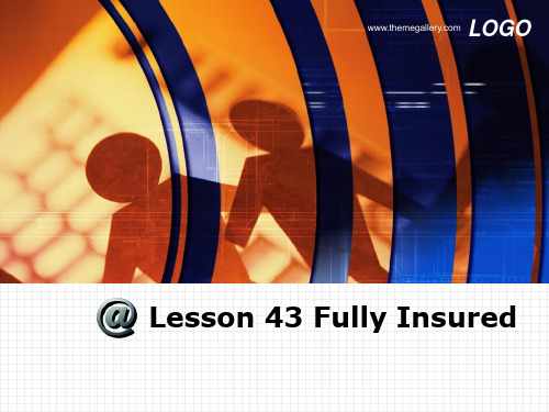 新概念英语课件第三册Lesson 43Fully insured