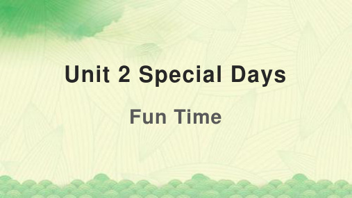 Unit2SpecialDaysFunTime(课件)人教新起点版英语五年级下册