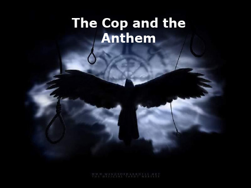 重大版英语BOOK6the cop and the anthem课件