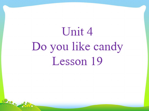 人教精通版三年级 Unit 4 Do you like candy Lesson 19 课件1