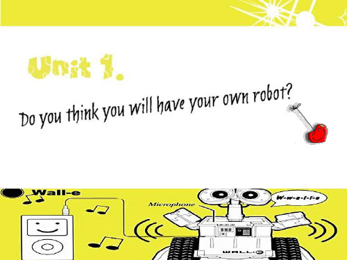 八年级英语Do you think you will have your own robot课件