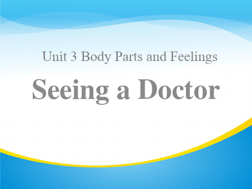 《Seeing a Doctor》Body Parts and Feelings PPT【精品推荐课件】