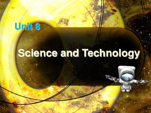 Unit 8 Science and TechnologyPPT课件