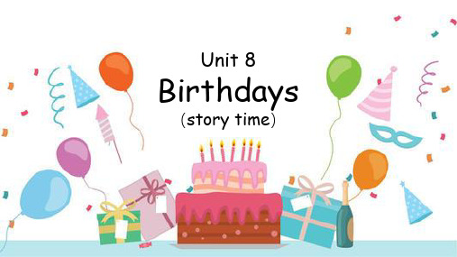 Unit8Birthdaysstorytime(课件)译林版英语五年级下册