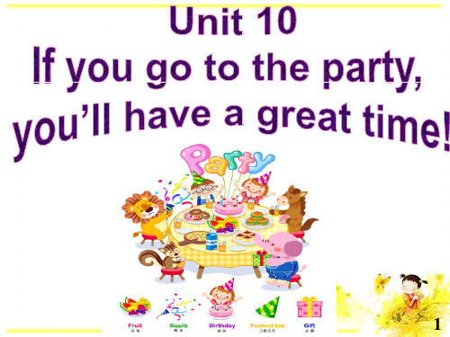 unit 10 if you go to the party, you'll have a great time! Section A grammar focus