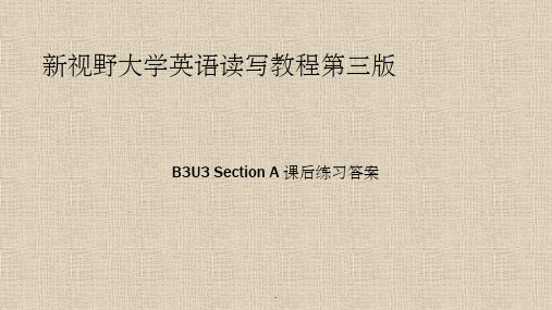 新视野大学英语第三版读写教程 B3U3Section A 课后练习答案ppt课件