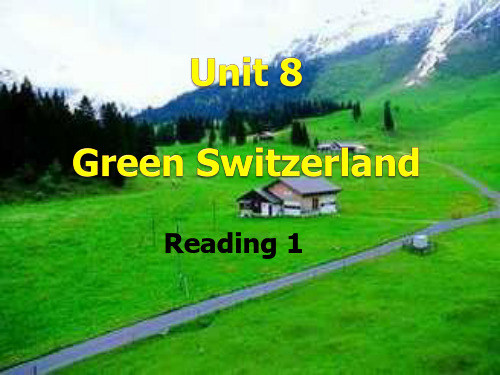 【优课】江苏省永丰初级中学八年级英语下册 Unit 8 A green world Green Switzerland课件