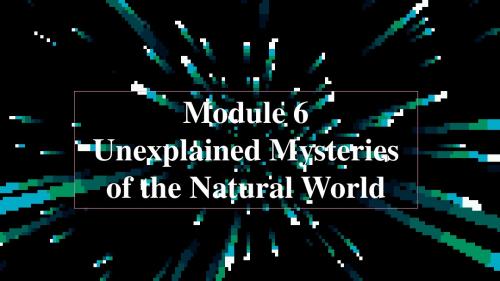 外研版高中英语必修4《odule 6 Unexplained Mysteries of the Nature World  Reading and vocabulary》_9