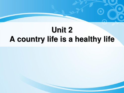 《A country life is a healthy life》PPT下载