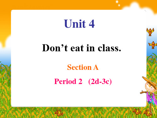 Unit 4Don’t eat in class.Section APeriod 2 (2d-3c)
