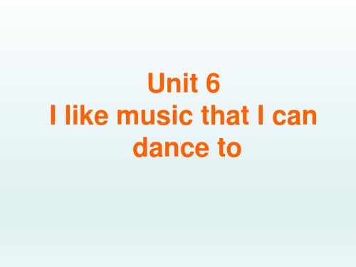 人教版初中九年级英语PPT课件I like music that I can dance to