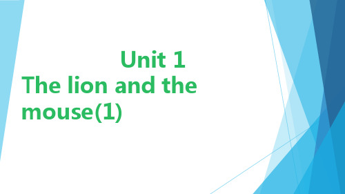 译林 英语六年级 下册  第一单元 Unit 1 The lion and the mouse