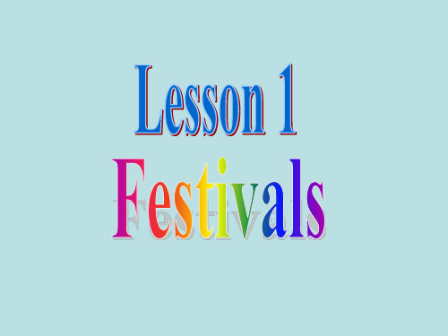 北师大版英语必修1unit 3Lesson 1 Festivals课件