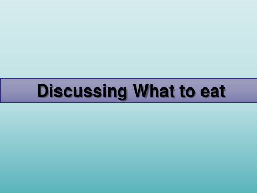 新世纪版英语六年级上册Unit 3 Lesson 2 Discussing What to Eat(共19张PPT)