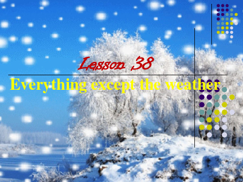 新概念英语第二册 lesson38 Everything except the weather