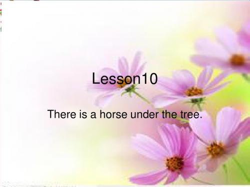 五年级英语上册Lesson10Thereisahorseunderthetree课件2科普版