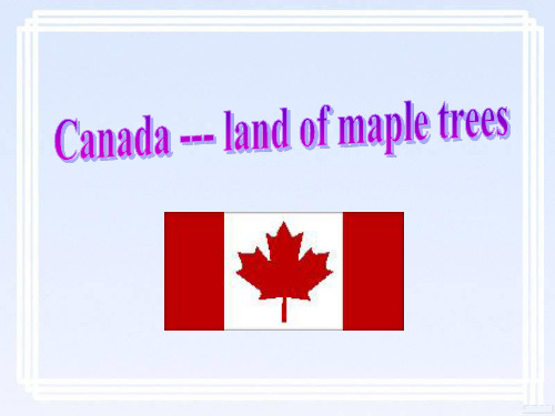 牛津译林版英语高中模块9 Unit 1 Other countries, other cultures Reading：Canada—land of maple trees