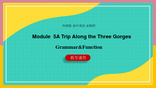 高中英语外研版必修四《Module 5A Trip Along the Three Gorgesgr