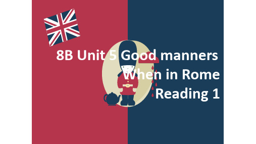 牛津译林版八下Unit5 Good manners   Reading1 课件(共20张)