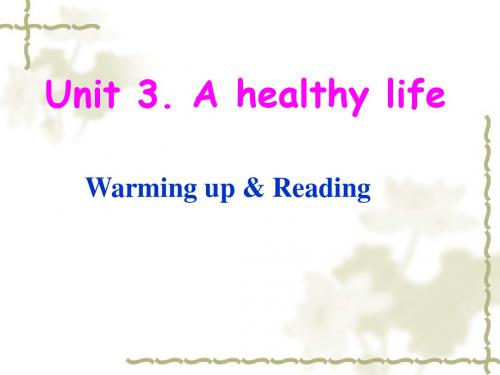 选修六Unit 3 A healthy life (Reading)