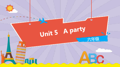 六年级下册英语-Unit 5 A party(第1课时)译林版PPT精美版