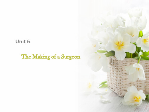 Unit6 The Making of a Surgeon