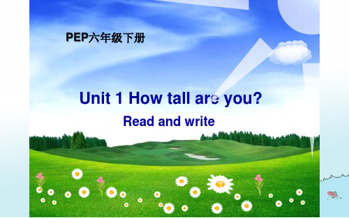 人教PEP六年级下册英语课件unit 1 How tall are you Part B Read and write