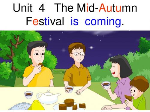 六年级英语上册Unit4TheMidAutumnFestivaliscoming..