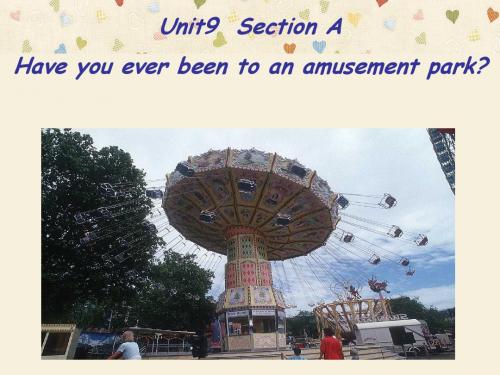 人教版新目标英语八下Unit9Haveyoueverbeentoanamusementpark课件33