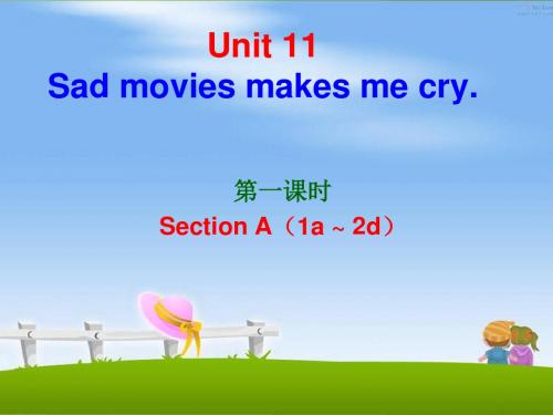 《Unit 11 Sad movies make me cry.》导学案课件