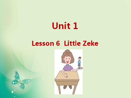 四年级下册英语课件-U1-Lesson 6 Little Zeke(1)_冀教版 (共11张PPT)