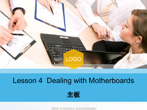 计算机英语 Unit1Hardware Lesson4 Dealing with Motherboards