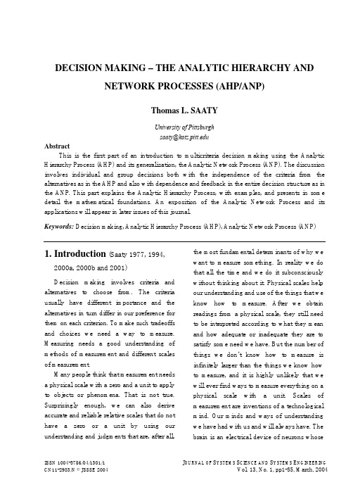 Decision making - the Analytic Hierarchy and Network Processes