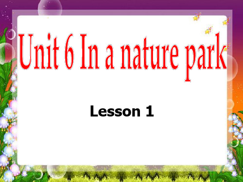 人教版五年级英语上册《Unit6 In a nature park》PPT课件(4篇)