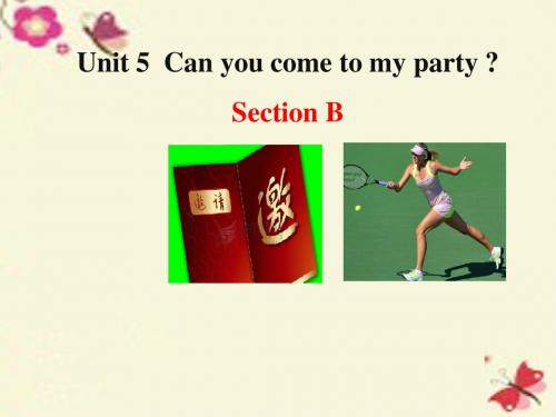 鲁教版英语七下Unit 5《Can you come to my party》(Section B)ppt课件