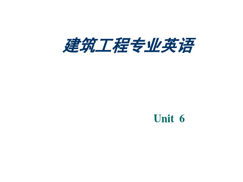 建筑工程专业英语Unit  6