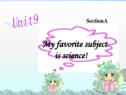 人教版七年级上册《Unit 9  My favorite subject is science》课件