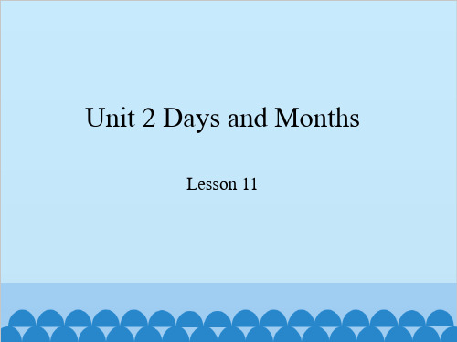 四年级下册英语-Unit 2 Days and Months lesson 11 冀教版PPT课件